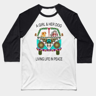 a girl and her dog living in peace Baseball T-Shirt